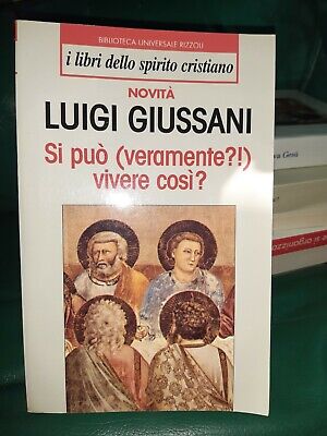 Luigi Giussani  SI PUÒ  VIVERE  (VERAMENTE) COSÌ?