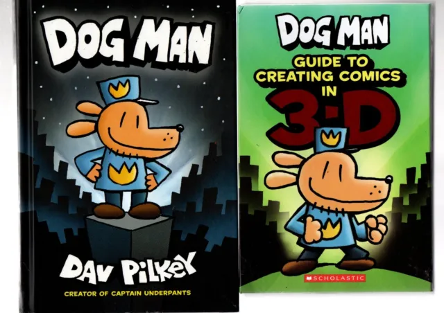 DOG MAN, Guide to Creating Comics in 3-D by Dav Pilkey + DOG MAN book 1