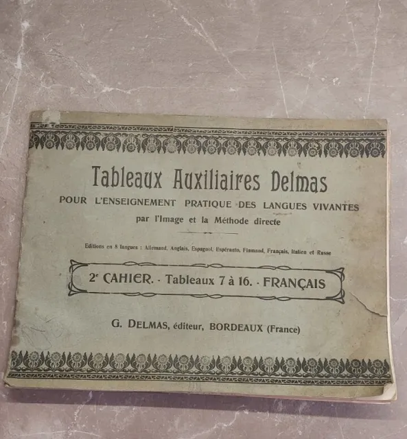 Tableaux Auxiliaires Delmas  ( 2° Cahier  Tableaux 7 a' 16  Francais)  -1905-