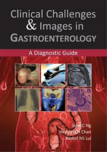 Heyson CH Chan Rashid NS Lu Clinical Challenges & Images in Gastr (Taschenbuch)