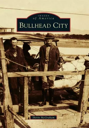 Bullhead City, Arizona, Images of America, Paperback