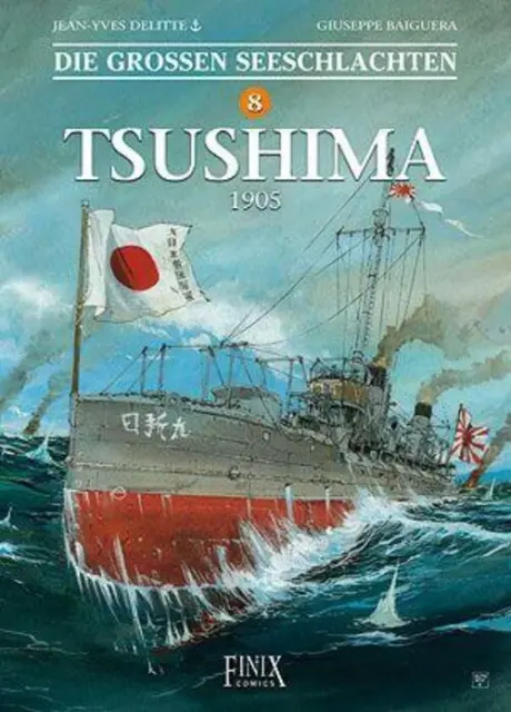 Jean-Yves Delitte (u. a.) | Die Großen Seeschlachten / Tsushima 1905 | Buch