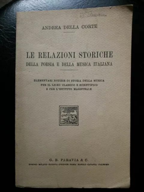 Andrea Della Corte Le Relazioni Storiche 1937 Paravia Fogli Chiusi Libro Musica