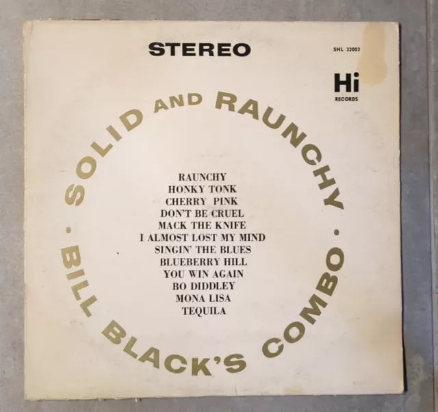 BILL BLACK'S COMBO - SOLID AND RAUNCHY - VINYL LP HI RECORD - Don't Be Cruel