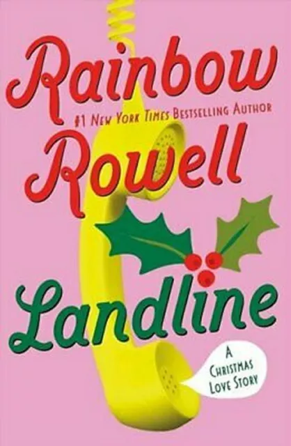 Landline: A Christmas Love Story by Rainbow Rowell 2021 Romance 1st Ed Paperback