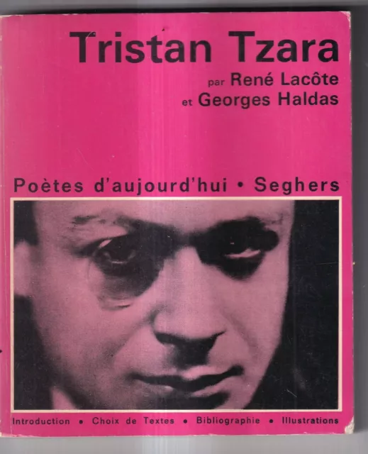 Lacôte & Haldas: Tristan Tzara. Editions Seghers. 1973.