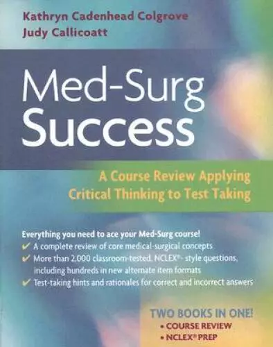 Med-Surg Success: Course Review Applying Critical Thinking to Test Taking - GOOD