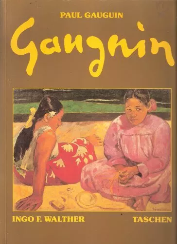 Paul Gauguin 1848-1903 The Primitive Sophisticate by Ingo F. Walther Book The