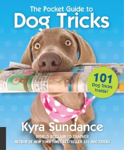 Kyra Sundance The Pocket Guide to Dog Tricks (Taschenbuch)