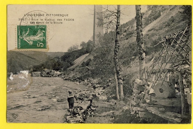 cpa Ecrite en 1912 AUVERGNE Sous le VIADUC des FADES Pêcheur Bord de la SIOULE