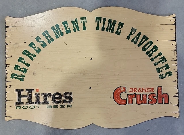 1960s Orange Crush/ Hires Root Beer Rack Top Masonite Sign Refreshment Time