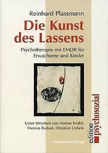 Die Kunst des Lassens: Psychotherapie mit EMDR für Erwac... | Buch | Zustand gut