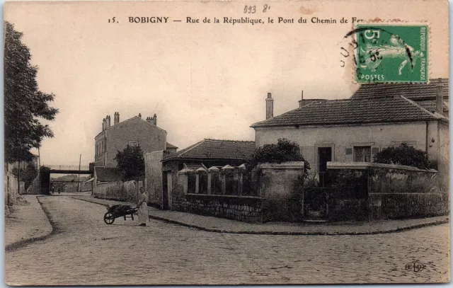 93 BOBIGNY - la rue de la republique, pont du chemin de fer