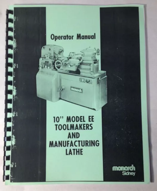 Monarch 10” Model EE Toolmakers Lathe  Operator Manual Instruction Book