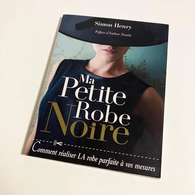 SIMON HENRY MA Petite Robe Noire French Dressmaking Book From
