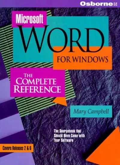 Microsoft Word for Windows: The Complete Reference,Mary Campbell