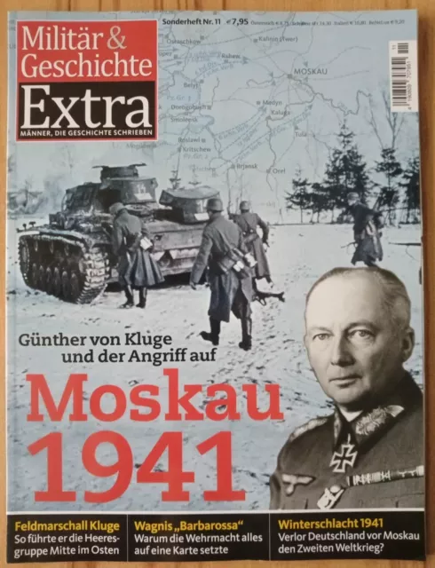 Militär & Geschichte Extra Heft Nr. 11 -  Moskau 1941 - Wagnis ,, Barbarossa "