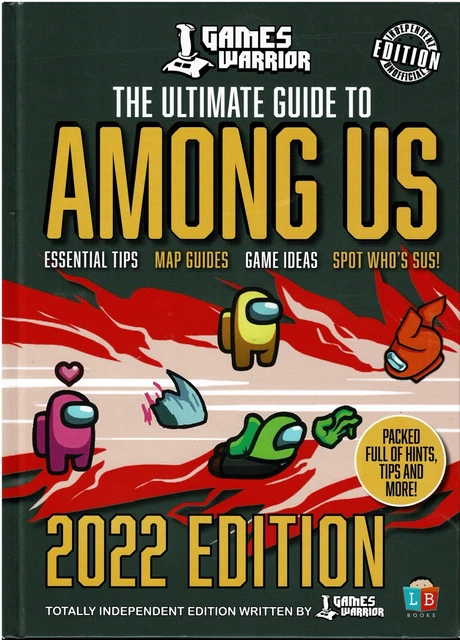 THE ULTIMATE GUIDE to AMONG US ~ By Games Warrior 2022 EDITION **Brand