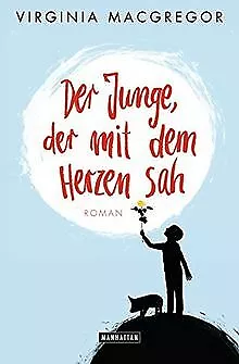 Der Junge, der mit dem Herzen sah: Roman von Macgre... | Buch | Zustand sehr gut