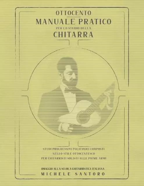 Ottocento Manuale Pratico per lo Studio della Chitarra by Michele Santoro (Itali