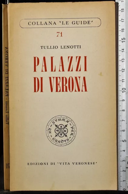 Palazzi Di Verona. Tullio Lenotti. Edizioni Di Vita Veronese.