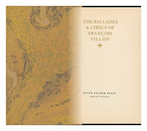 VILLON, FRANCOIS Ballades & Lyrics of Francois Villon 1940 First Edition Hardcov