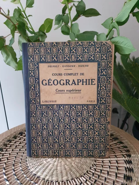 Livre de cours supérieurs de Geographie ancien Larousse 1928