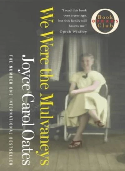 We Were the Mulvaneys By Joyce Carol Oates