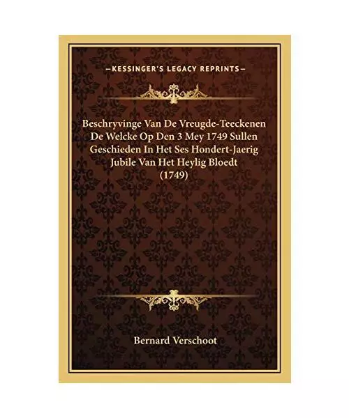 Beschryvinge Van De Vreugde-Teeckenen De Welcke Op Den 3 Mey 1749 Sullen Geschie