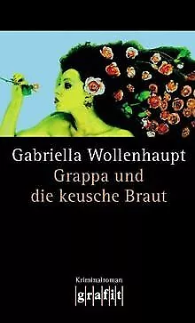 Grappa und die keusche Braut von Gabriella Wollenhaupt | Buch | Zustand gut