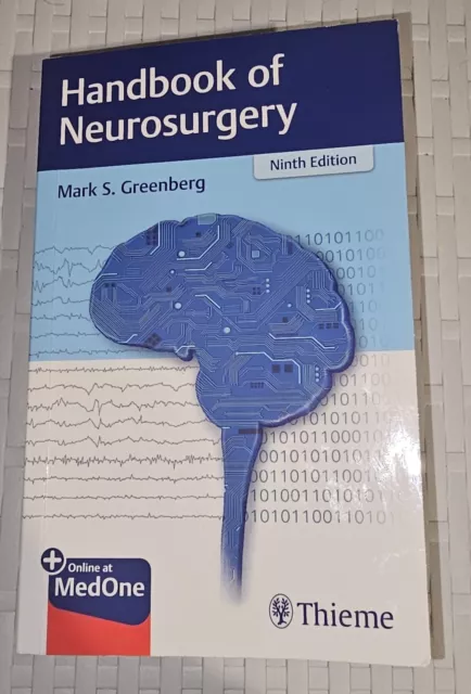 Mark S. Greenberg Handbook of Neurosurgery, Ninth Edition, Thieme 2