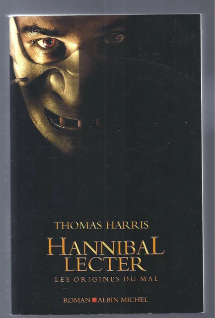 Hannibal Lecter : Les Origines Du Mal De Thomas Harris - Thriller - Albin Michel