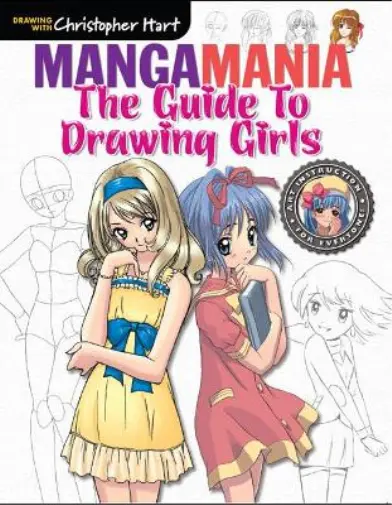 Christopher Hart Guide to Drawing Girls, The (Poche) Manga Mania