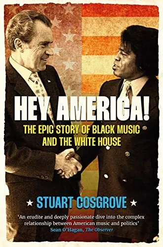 Hey America! The Epic Story of Blac..., Stuart Cosgrove