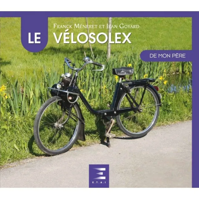 VeloSolex de mon pere - Livre Etat - NEUVE PORT Reduit France