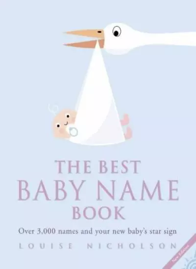 The Best Baby Name Book: Over 3,000 Names and Your New Baby's Star Sign By Loui