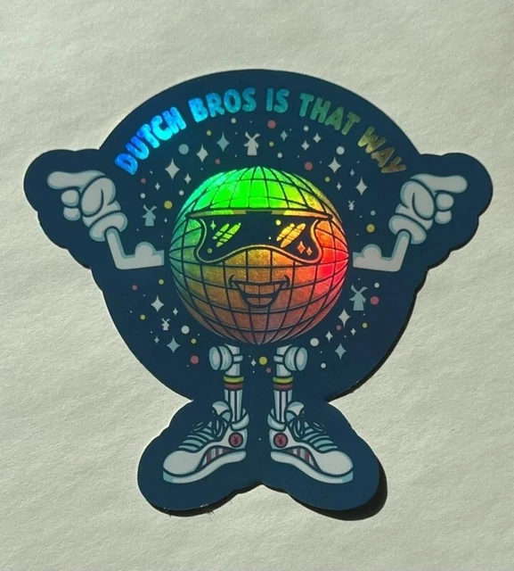DUTCH BROS HOLOGRAPHIC Disco Dutch Bros Is That Way JANUARY 2024