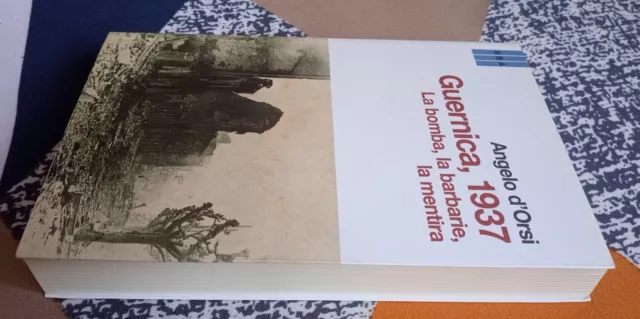 Guernica, 1937. La bomba, la barbarie, la mentira. RBA Angelo d'Orsi 1ª edición 3