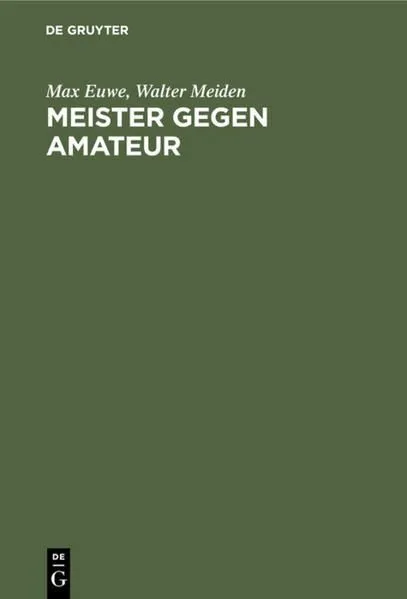 Meister gegen Amateur Euwe, Max und Walter Meiden: