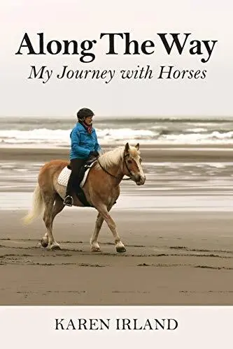 Along The Way: My Journey with Horses.New 9781688963795 Fast Free Shipping<|