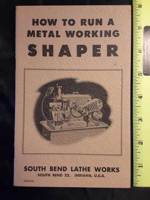 Original 1956 Paper Manual How to Run Metal Working Shaper South Bend Lathe Wks