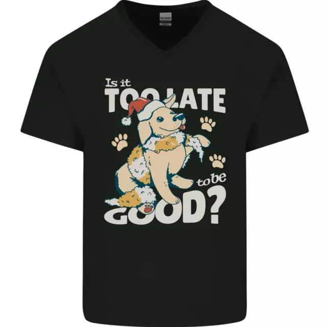 Divertente Natale Cane Too Late To Be Buono Uomo Scollo A V Cotone T-Shirt