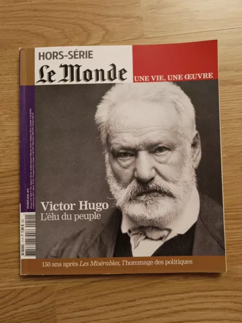 Victor Hugo L'élu Du Peuple Hors-série Le Monde Une Vie Une Œuvre