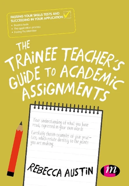The Trainee Teachers Guide to Academic Assignments by Rebecca Austin (English) P