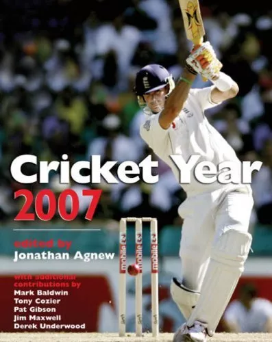 Cricket Year 2007 By Jonathan Agnew,Benson Hedges,Cheltenham Gloucester