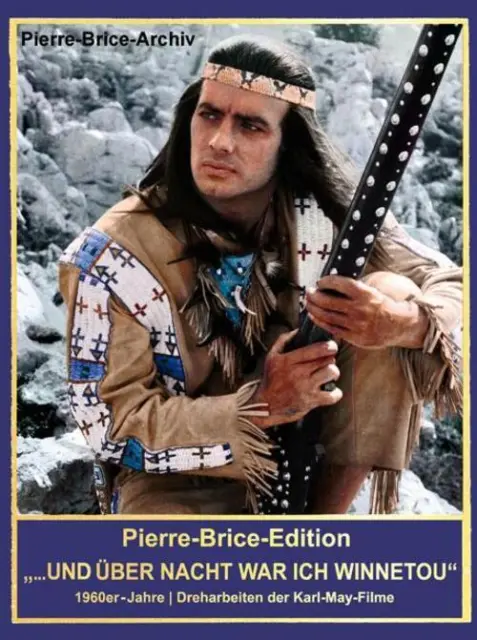 Pierre-Brice-Edition Über Nacht war ich Winnetou! | Hella Brice | Deutsch | Buch