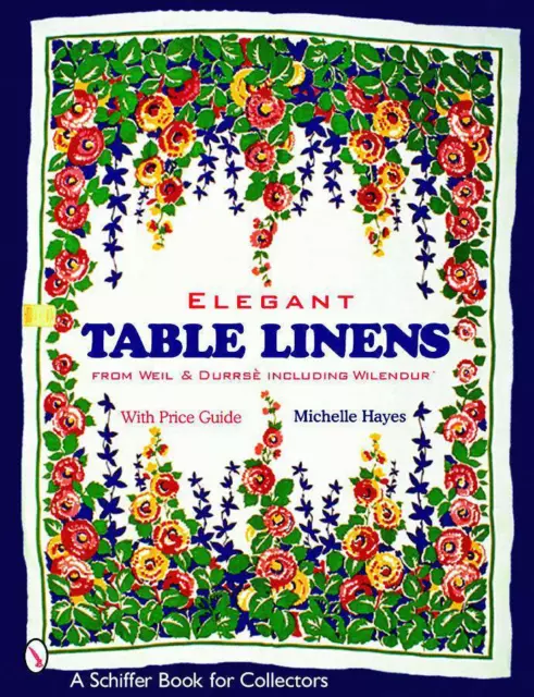 Vintage Elegant Table Linens 1920s-1984 Colorful Textiles - Collector Reference
