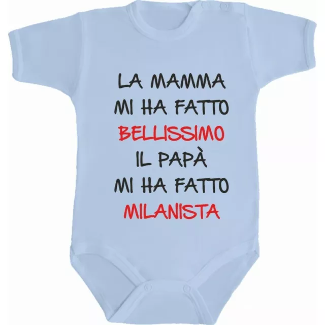 Body Neonato Bimbo La Mamma Mi Ha Fatto Bellissimo, Papà Milanista Cotone