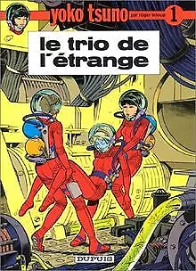 Yoko Tsuno, tome 1 : Le trio de l'étrange von Lelou... | Buch | Zustand sehr gut