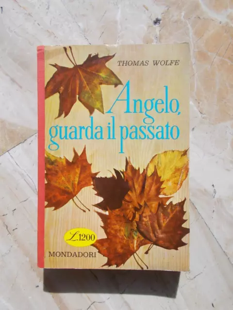 Thomas Wolfe Angelo guarda il passato ed. Mondadori il bosco 1958